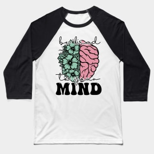 Positive message Be kind to your mind Baseball T-Shirt